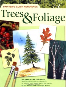 Painter's Quick Reference: Trees & Foliage (Painter's Quick Reference) - North Light Books