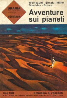 Avventure sui pianeti - Stanley G. Weinbaum, Clifford D. Simak, Fredric Brown, Robert Sheckley, P. Schuyler Miller, Rick Raphael