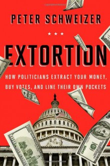 Extortion - Peter Schweizer