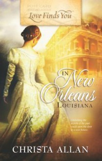 Love Finds You in New Orleans, Louisiana - Christa Allan