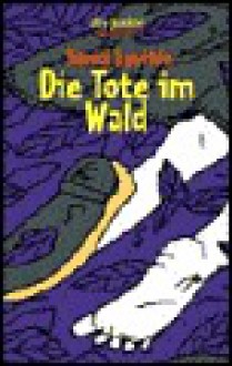 Die Tote im Wald. - Sonia Levitin, Gerda Bean