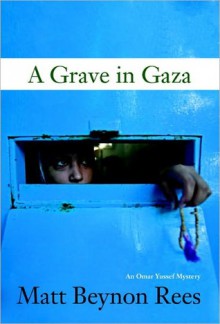 Grave in Gaza - Matt Rees