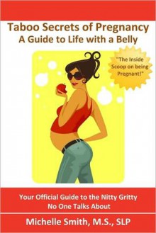 Taboo Secrets of Pregnancy - Michelle Smith