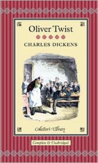 Oliver Twist (Collector's Library) - Charles Dickens