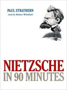 Nietzsche in 90 Minutes (MP3 Book) - Paul Strathern, Robert Whitfield