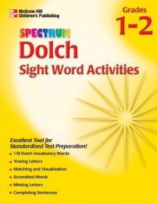 Spectrum Dolch Sight Word Activities, Volume 2 - Carol Marinovich, Vincent Douglas, School Specialty Publishing