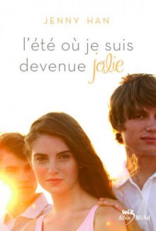 L'été où je suis devenue jolie - Jenny Han