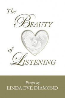 The Beauty of Listening - Linda Eve Diamond