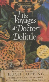 The Voyages Of Doctor Dolittle (Turtleback School & Library Binding Edition) (Signet Classics) - Hugh Lofting, Gary D. Schmidt, Jerry Griswold