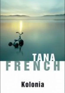 Kolonia - Tana French