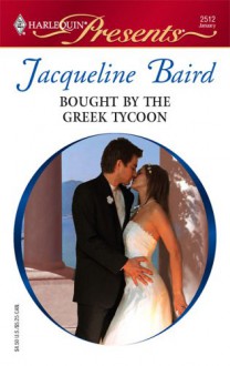 Bought By The Greek Tycoon - Jacqueline Baird