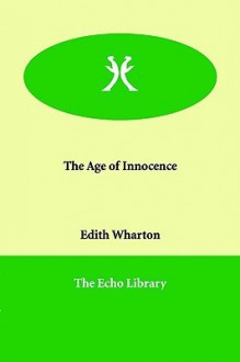 The Age of Innocence - Edith Wharton