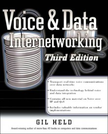 Voice and Data Internetworking - Gil Held