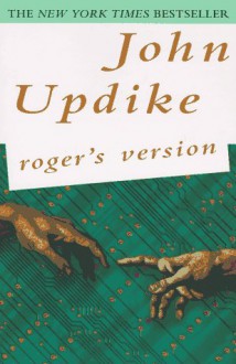 Roger's Version: A Novel - John Updike