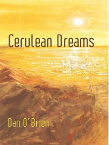 Cerulean Dreams - Dan O'Brien