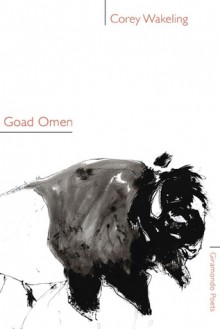 Goad Omen - Corey Wakeling