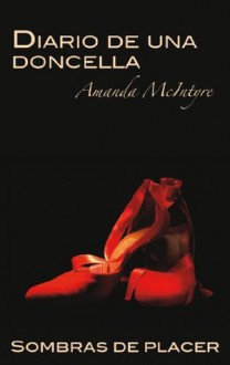 Diario de una doncella (Especial Erótica) (Spanish Edition) - Amanda McIntyre