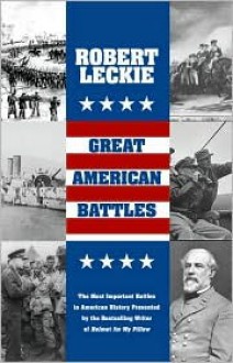 Great American Battles - Robert Leckie