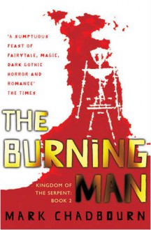 The Burning Man - Mark Chadbourn