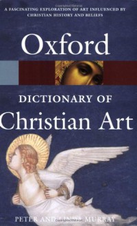 A Dictionary of Christian Art - Peter Murray, Linda Murray