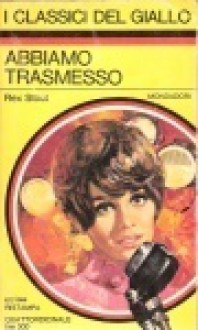 Abbiamo Trasmesso - Rex Stout