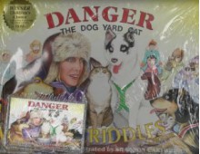 Danger: The Dog Yard Cat, with Tape - Libby Riddles, Shelley R. Gill, Shannon Cartwright