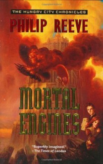 Mortal Engines - Philip Reeve