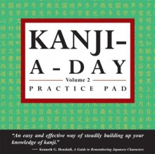 Kanji a Day Practice Pad Volume 2 - Periplus Editors, Periplus Editors