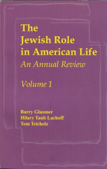 The Jewish Role in American Life: An Annual Review, Volume 1 - Barry Glassner