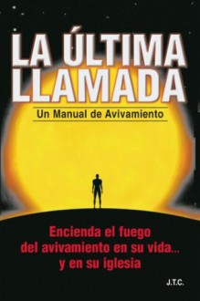 La Última Llamada (Spanish Edition) - Charles Finney, Jack T. Chick