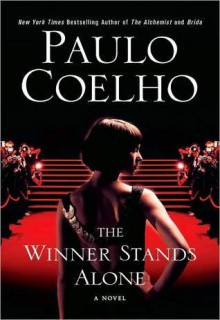 The Winner Stands Alone - Paulo Coelho