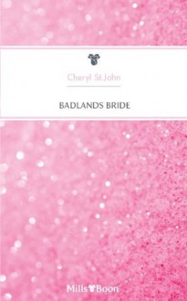 Mills & Boon : Badlands Bride (Safe Haven) - Cheryl St.John