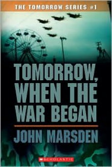 Tomorrow, When the War Began (Tomorrow Series #1) - 