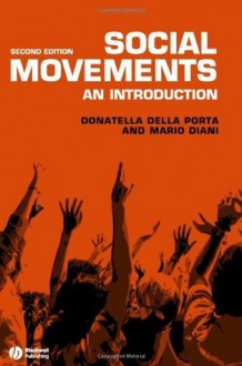 Social Movements: An Introduction - Donatella Della Porta, Mario Diani