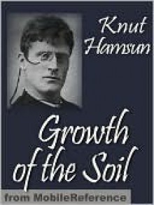 Growth of the Soil - Knut Hamsun, W. Worster