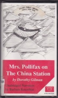 Mrs. Pollifax on the China Station (Mrs. Pollifax, Book 6) - Barbara Rosenblat, Dorothy Gilman