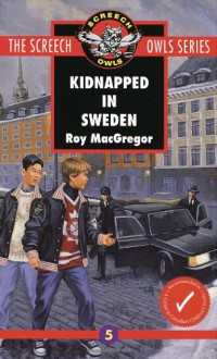 Kidnapped in Sweden - Roy MacGregor