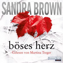 Böses Herz - Sandra Brown, Martina Treger