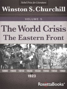 The World Crisis, Vol. 5 (Winston Churchill's World Crisis Collection) - Winston S. Churchill