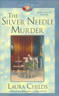 The Silver Needle Murder - Laura Childs