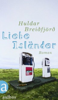 Liebe Isländer - Huldar Breiðfjörð, Gisa Marehn