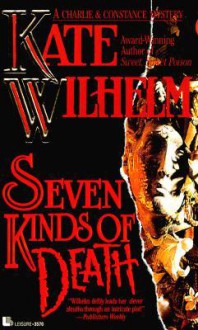 Seven Kinds of Death - Kate Wilhelm