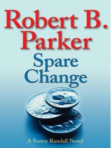 Spare Change - Robert B. Parker