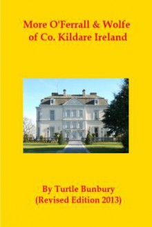 More O'Ferrall & Wolfe of Co. Kildare Ireland - Turtle Bunbury, Art Kavanagh