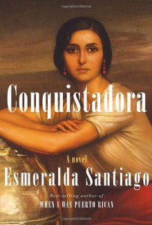 Conquistadora (Audio) - Esmeralda Santiago