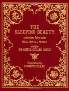 The Sleeping Beauty and Other Fairy Tales (Calla Editions) - Sir Arthur Quiller-Couch, Edmund Dulac