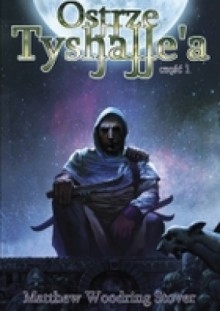 Ostrze Tyshalle'a ks. 1 - Matthew Woodring Stover