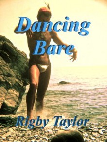 Dancing Bare - Rigby Taylor