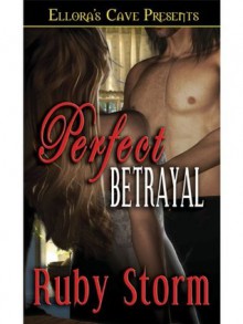 Perfect Betrayal - Ruby Storm