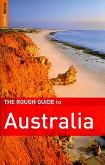 The Rough Guide to Australia 9 - Margo Daly, Anne Dehne, David Leffman, Chris Scott